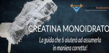 Come assumere correttamente la creatina monoidrato