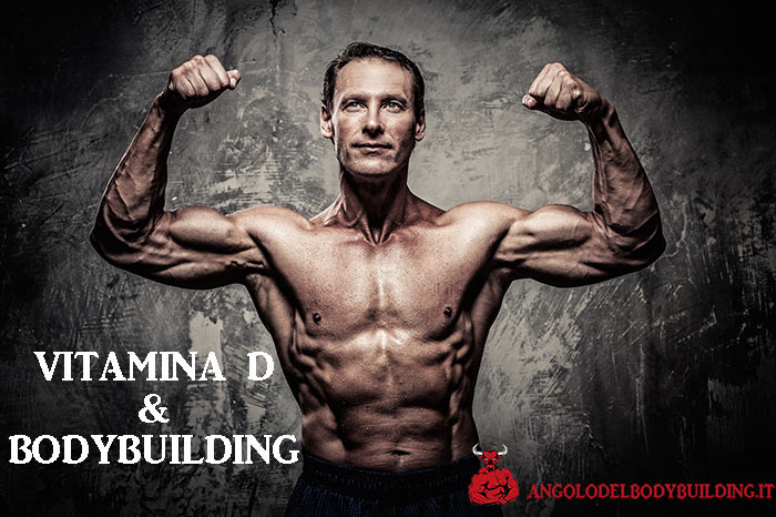 Vitamina D e crescita muscolare: ecco cosa possiamo imparare da alcune vecchie leggende del Bodybuilding