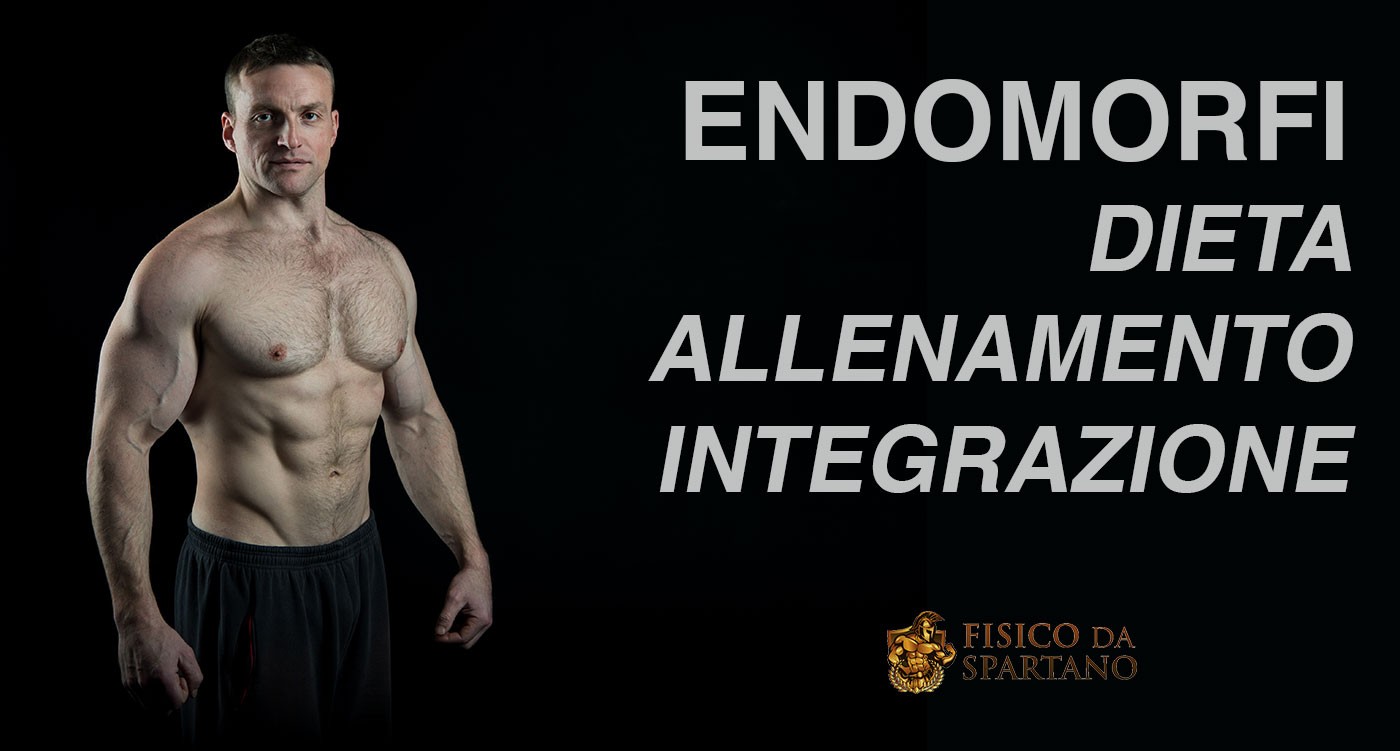 Endomorfi – Alimentazione, Allenamento e Integrazione