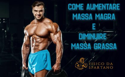 aumentare massa magra