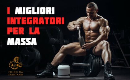 migliori integratori per la massa muscolare