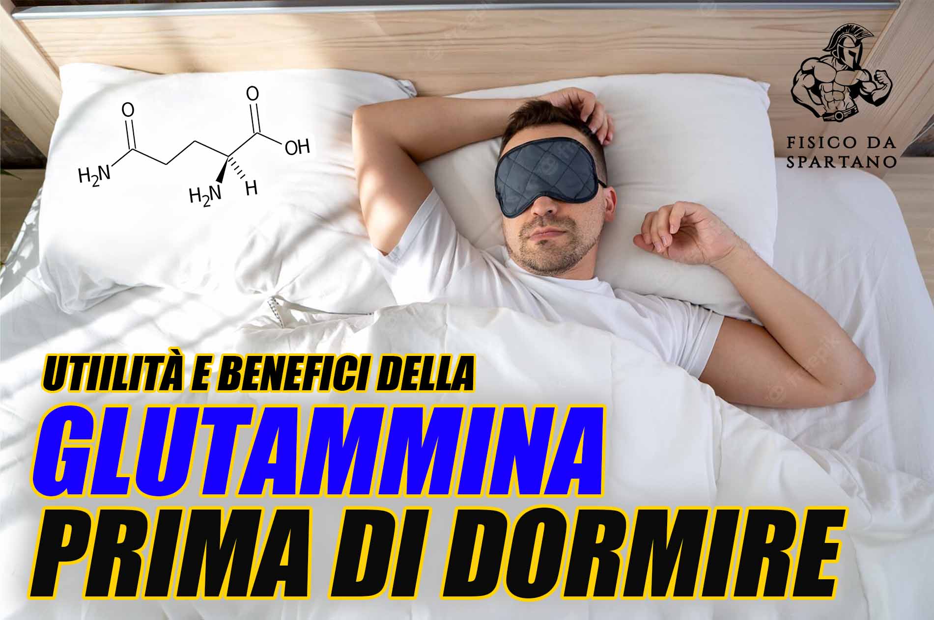 GLUTAMMINA PRIMA DI DORMIRE: UTILITÀ E BENEFICI