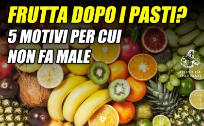 frutta dopo i pasti